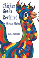 Chicken Beaks Revisited: An Hispanic Adolescence 1412022967 Book Cover