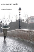 CUANDO NO ESTÁS 1521737762 Book Cover