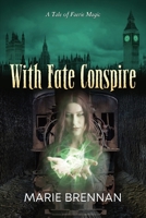 With Fate Conspire 0765325373 Book Cover