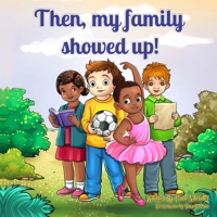 Then, My Family Showed Up! B0GQZHBVM7 Book Cover