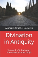 Divination in Antiquity: Volume 2 of 4: Divinatory Priesthoods, Oracles, Sibyls B0CKQB9WXM Book Cover