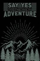 Say Yes to the New Adventure 1092471847 Book Cover