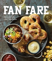 Fan Fare: Game Day Recipes for Delicious Finger Foods, Drinks & More 1681882566 Book Cover