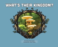 What's Their Kingdom? 0578639297 Book Cover