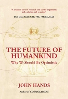 The Future of Humankind: Why We Should be Optimistic 0993371949 Book Cover