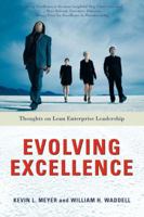Evolving Excellence: Thoughts on Lean Enterprise Leadership 0595417086 Book Cover