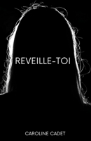 Réveille-Toi (French Edition) B0FJTLC78C Book Cover