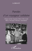 Paroles d'Un Voyageur Solidaire: Afrique du Sud, Argentine, Brésil, Chili, Israël, Maroc, Nicaragua, Palestine, Amérindiens (French Edition) 2738491324 Book Cover