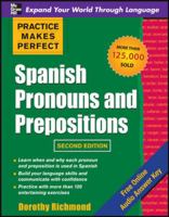 Practice Makes Perfect: Spanish Pronouns and Prepositions 0844273112 Book Cover