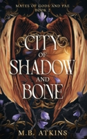 City of Shadow and Bone: Mates of Gods and Fae Book 2 B0GHSNX2ZK Book Cover