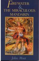 Firewater and the Miraculous Mandarin 1870612701 Book Cover