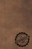 Geprüft und Bestätigt beste Autofahrerin der Welt: Notizbuch für die Frau, deren Hobby Autofahrern ist |  Geschenkidee | Geschenke | Geschenk (German Edition) 1711022144 Book Cover