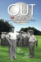 Out of Bounds: The History of African Americans and Golf in Memphis 161422630X Book Cover
