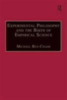 Experimental Philosophy and the Birth of Empirical Science: Boyle, Locke and Newton 0754640914 Book Cover