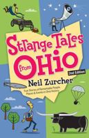 Strange Tales From Ohio: True Stories Of Remarkable People, Places, And Events In Ohio History 1886228949 Book Cover