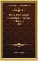 Storia Delle Scuole Elementari E Populari D'italia 1022855506 Book Cover