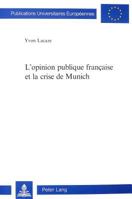 L'Opinion Publique Française Et La Crise de Munich 3261044470 Book Cover