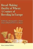 Bread-Making Quality of Wheat: A Century of Breeding in Europe 9048154936 Book Cover