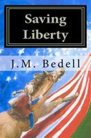 Saving Liberty 1463617097 Book Cover