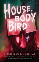 House, Body, Bird B0G54FCNKQ Book Cover