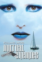 Mutual Enemies 1481093991 Book Cover