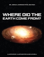 Where did the Earth come from? B0FBD6Q2M8 Book Cover