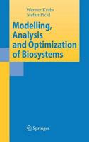 Modelling, Analysis and Optimization of Biosystems 3642090664 Book Cover