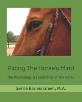 Riding the Horse's Mind: The Psychology & Leadership of the Horse B091GM5X4B Book Cover