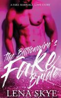 The Billionaire's FAKE Bride 154405355X Book Cover