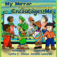 My Mirror Encourages Me (English): Knowing That You're Wonderfully Made 1534803661 Book Cover