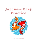 Japanese Kanji Practice: Genkouyoushi Paper 8.5"x11" (21.59cm x 27.94cm) 100 Pages: Learn Hiragana Katakana Kanji and Kana Alphabets for Beginners Learning New Languages 1712262181 Book Cover