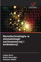 Nanotechnologia w stomatologii zachowawczej i endodoncji (Polish Edition) 663010689X Book Cover