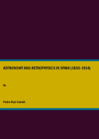 Astronomy and Astrophysics in Spain, 1850-1914 1847184391 Book Cover
