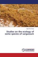 Studies on the ecology of some species of sargassum 3659818992 Book Cover