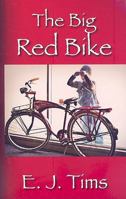 The Big Red Bike 0615289118 Book Cover
