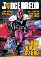 Judge Dredd: When Judges Go Bad 1781080291 Book Cover