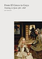 From El Greco to Goya: Painting in Spain,1561-1828 (Perspectives) 1780670281 Book Cover