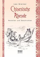 Chinesische Abende: Novellen und Geschichten 3958014364 Book Cover