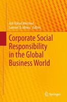 Corporate Social Responsibility in the Global Business World 3642429378 Book Cover