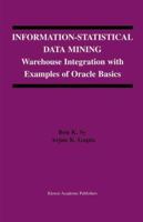 Information-Statistical Data Mining: Warehouse Integration with Examples of Oracle Basics 1461347556 Book Cover