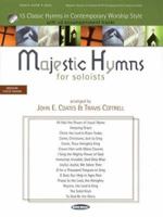 Majestic Hymns for Soloists: 15 Classic Hymns in Contemporary Worship Style 1423409515 Book Cover