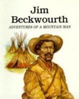 Jim Beckwourth: Adventures of a Mountain Man 0816728208 Book Cover