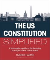 The United States Constitution Simplified 0744092515 Book Cover