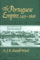 The Portuguese Empire, 1415-1808: A World on the Move 0801859557 Book Cover