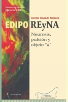 Edipo REyNA: Neurosis, pulsión y objeto “a” B09FS73G6Z Book Cover