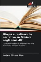 Utopia e realismo: la narrativa su Goiânia negli anni '40 6205959925 Book Cover