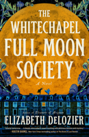 The Whitechapel Full Moon Society: A Novel B0G42PP9KD Book Cover
