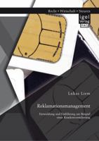 Reklamationsmanagement: Entwicklung Und Einfuhrung Am Beispiel Einer Krankenversicherung 3954850672 Book Cover