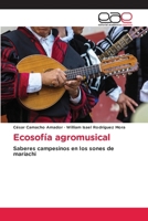 Ecosofía agromusical (Spanish Edition) 6202163461 Book Cover