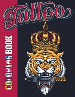 Tattoo Coloring Book: Adult Coloring Book For Stress Relief And Relaxation B08LN5KQZK Book Cover